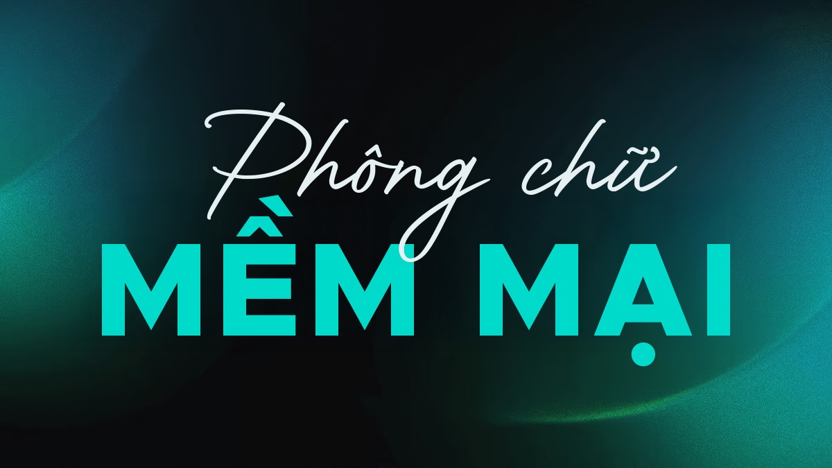 Tổng Hớp 15 Font Chữ Việt Hóa Mềm Mại Nét Mảnh Bay Bổng